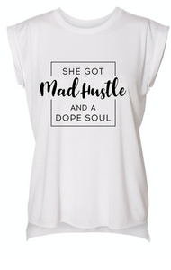 Mad Hustle Hustle & a Dope Soul